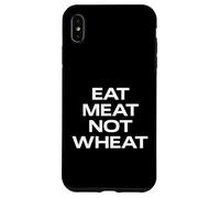 Mangez de la Viande et Non du blé | Régime cétogène | Carnivore Hardcore drôle Coque pour iPhone XS Max
