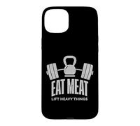 Mangez de la Viande soulever des Choses Lourdes régime Carnivore Coque pour iPhone 15 Plus