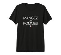 Mangez des Pommes. Replique culte du président Chirac T-Shirt Haut de Gamme