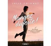 Mangez digeste ! Julie Coignet (Auteur)