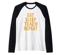 Mangez, dormez, apprenez à répéter Manche Raglan