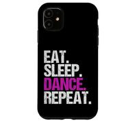 Mangez, dormez, dansez, répétez Coque pour iPhone 11