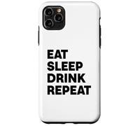 Mangez dormez et Buvez à répétition Coque pour iPhone 11 Pro Max