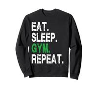 Mangez, dormez, Gym, répétez Un entraînement Cool Sweatshirt
