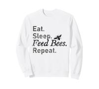Mangez, dormez. Nourrissez Les Abeilles. Répéter. Sweatshirt