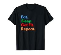 Mangez, dormez, reprenez la Forme pour Les Amateurs de Fitness T-Shirt