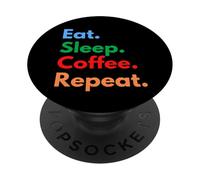 Mangez et dormez Le café pour Les Baristas et Les Amateurs de café PopSockets PopGrip Adhésif