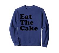 Mangez Le gâteau Sweatshirt