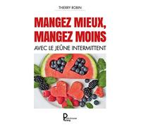 Mangez mieux, mangez moins avec le jeûne intermittent