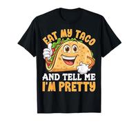 Mangez Mon Taco et Dites-Moi Que Je suis Jolie pour Les Amateurs de Tacos T-Shirt