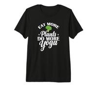 Mangez Plus de Plantes Faites Plus de Yoga T-Shirt Haut de Gamme