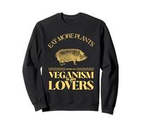 Mangez Plus de Plantes Le véganisme est pour Les Amoureux (déclaration des herbivores) Sweatshirt