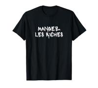Mangez Riches Slogan Social Justice Gauche Manif Grève T-Shirt