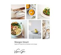 Mangez SMART ! Gagnez du temps tout en boostant votre énergie !: Le second volet de la série "The Successful Corporate Woman"