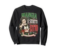 Mangia E Statti Zitto Depuis Que Nonna a Dit de la Nourriture Italienne si drôle Sweatshirt