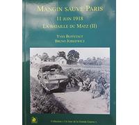 Mangin sauve Paris: 11 juin 1918. La bataille du Matz (II).