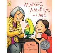 Mango Abuela and Me by Meg Medina & Illustrated by Angela Dominguez Meg Medina Illustrated by Angela Dominguez (Auteur)