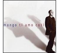 mango - mango ti amo cosi' (Audio CD) Import Italianne