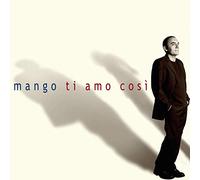 Mango - Ti Amo COSI' [Import]
