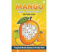 Mango Word Search Puzzle Book: Word Searches with Easy to Read Print about Mango,Mango Syrup,Mango Jam and More | 6×9 inches, 110 pages | 50+ Puzzles ... Gift for Vacations, Holidays and Free Times