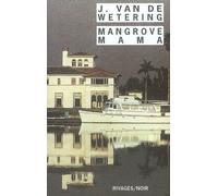 Mangrove Mama - Janwillem Van de Wetering - Rivages - Poche - Roman