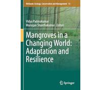 Mangroves in a Changing World: Adaptation and Resilience