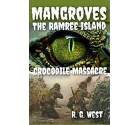Mangroves: The Ramree Island Crocodile Massacre