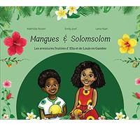 Mangues et Solomsolom.: Les Aventures Fruitées de Louis et Ella en Gambie