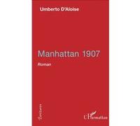 Manhattan 1907 Umberto D'Aloise (Auteur)