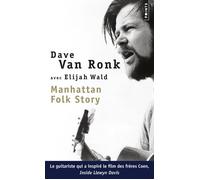 Manhattan Folk Story - Dave Van Ronk - Points - Poche - Biographie