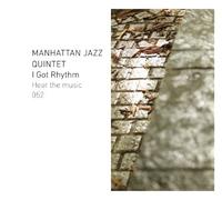 Manhattan Jazz Quintet - I Got Rhythm [Ltd.Edition]