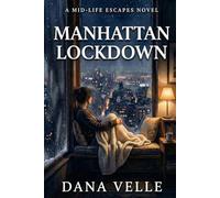 Manhattan Lockdown: A Mid-life Escapes Novel