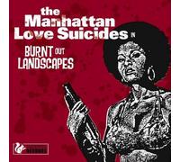 Manhattan Love Suicides,the - Burnt Out Landscapes