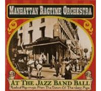 Manhattan Ragtime Orchestra - at The Jazz Band Ball [Import]