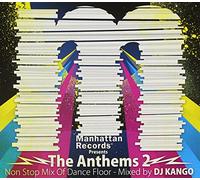 Manhattan Records Presents “The Anthems 2”-Non Stop Mix Of Dance Floor- mixed by DJ KANGO