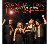 Manhattan Transfer - Couldn't Be Hotter [Import]