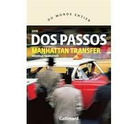 Manhattan Transfer John Dos Passos (Auteur), Philippe Jaworski (Traduction)