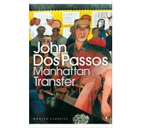 Manhattan Transfer (Penguin Modern Classics) by John Roderigo Dos Passos(2008-12-01)