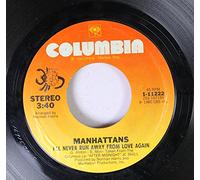 Manhattans 45 RPM I'll never run away from love again / Shining Star