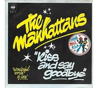 MANHATTANS - Kiss and say goodbye / Wonderful world of love / CBS S 4317