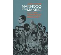 Manhood in the Making: Cultural Concepts of Masculinity