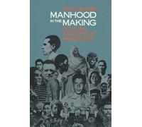 Manhood in the Making: Cultural Concepts of Masculinity