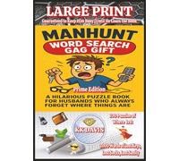 Manhunt Word Search Gag Gift: A Hilarioous Puzzle Book for Husbands Who Always Forget Where Things Are (Prime Edition)