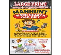 Manhunt Word Search Gag Gift: A Hilarious Puzzle Book for Husbands Who Always Forget Where Things Are (Supersized Edition)