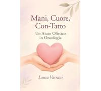 Mani, cuore, con-tatto