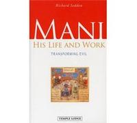 Mani: His Life And Work, Transforming Evil (Paperback) Richard Seddon, (Auteur)