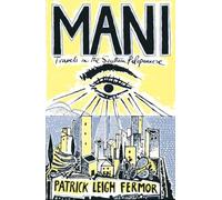 [Mani: Travels in the Southern Peloponnese] [By: Leigh Fermor, Patrick] [July, 2004]