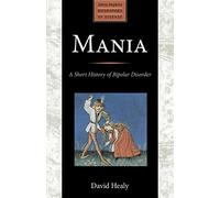 Mania: A Short History of Bipolar Disorder