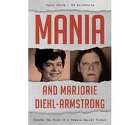 Mania and Marjorie Diehl-Armstrong - [Version Originale] Jerry Clark, Ed Palattella (Auteur)
