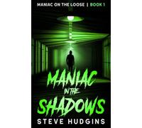 Maniac in the Shadows